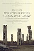 Over Your Cities Grass Will Grow (2011) Poster #1 - Trailer Addict