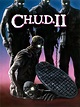 C.H.U.D. II Pictures - Rotten Tomatoes