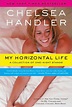 My Horizontal Life: A Collection of One-Night Stands by Chelsea Handler ...