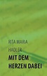Mit dem Herzen dabei, Rita Maria Hadler | 9783732226917 | Boeken | bol.com