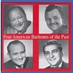 Four American Baritones Of The. Thomas, Tibbett, Warren, Merrill ...