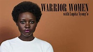 Warrior Women With Lupita Nyong'o - Smithsonian Channel Documentary ...