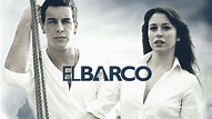 El Barco - Exitosa serie española | Cine y TV | Series y películas