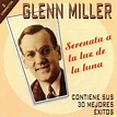 Glenn Miller - Serenata A la Luz de la Luna (1998, CD) | Discogs