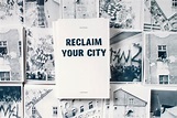 Buchveröffentlichung: »Reclaim Your City« - Urbane Protestbewegungen am ...