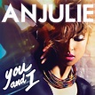 First Listen: Anjulie ‘You and I’ - Discover New Music & Unsigned ...