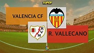 Directo | Valencia - Rayo - Superdeporte