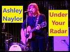 Ashley Naylor - UNDER YOUR RADAR from album "Four Track Mind" 【17 Nov ...