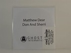 MATTHEW DEAR DON AND SHERRI (H1) 2 Track Promo CD Single White Sleeve ...