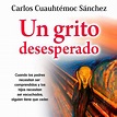 Un grito desesperado - Audiolibro - Carlos Cuauhtémoc Sánchez - Storytel