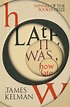 How Late It Was How Late by James Kelman - Penguin Books Australia