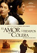 m@g - cine - Carteles de películas - EL AMOR EN LOS TIEMPOS DEL COLERA ...