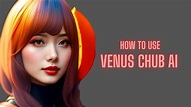 Venus AI - How to Use Venus Chub AI - Cloudbooklet AI