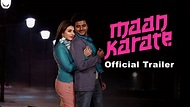 Maan Karate Official Trailer - YouTube