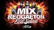MIX REGGAETON OLD SCHOOL🔥🍑 | DJBravo - YouTube