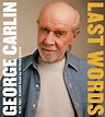 Vintage Stand-up Comedy: George Carlin - Last Words, A Memoir 2010 ...