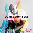 Rico Love - Somebody Else (Official Video)