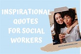 inspirational quotes for social workers | Social Work Haven