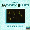 Moody Blues - Prelude - Amazon.com Music