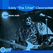 Eddy "The Chief" Clearwater* - Cool Blues Walk (1998, CD) | Discogs