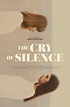 The Cry Of Silence (película) - Tráiler. resumen, reparto y dónde ver ...