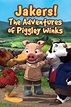 Jakers! The Adventures of Piggley Winks | Soundeffects Wiki | Fandom