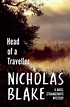 Head of a Traveller (ebook), Nicholas Blake | 9781446476628 | Boeken ...