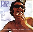 Fred Neil - The Sky Is Falling: The Complete Live Recordings 1965-1971 ...