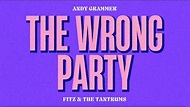 Andy Grammer x Fitz and The Tantrums - The Wrong Party (Official Lyric Video) - YouTube