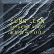 ‎Unknown Death 2002 by Yung Lean on Apple Music