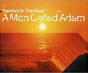 Top Electronic Releases: A Man Called Adam "Barefoot in the Head", Sex ...