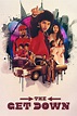 The Get Down (2016) | MovieWeb
