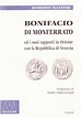 Bonifacio di Monferrato ed i suoi rapporti in Oriente con la Repubblica ...
