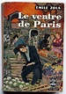 Le ventre de Paris/The Belly of Paris by Emile Zola . Ce roman est un ...