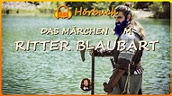 Das Märchen vom Ritter Blaubart von Ludwig Bechstein (Märchen Hörbuch ...