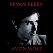 BRYAN FERRY de « Avalon » à « Avonmore » | Gonzo Music