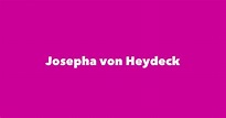 Josepha von Heydeck - Spouse, Children, Birthday & More