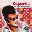 ESQUERITA - ROCK N' ROLL IS HERE TO STAY (CD) - Norton Records