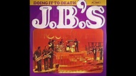 Fred Wesley & The J.B.'s - Doing It To Death (Album version) - YouTube