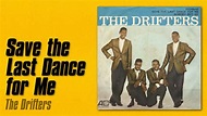 The Drifters - Save the Last Dance for Me (1960) - YouTube