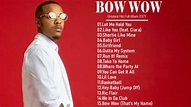 BOW WOW Greatest Hits Full Album - BOW WOW Best Of Playlist 2021 - YouTube