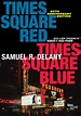 Times Square Red, Times Square Blue 20th Anniversary Edition: Delany ...