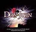 Don Juan: Un spectacle musical de Félix Gray (Version Integrale) by ...