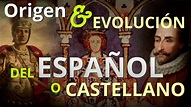 HISTORIA - Origen y Evolución del Español o Castellano | MINI ...