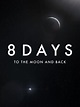 8 Days: To the Moon and Back - Rotten Tomatoes