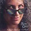 Adie Grey, Adie Grey - ...how to find a rainbow - Amazon.com Music