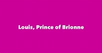 Louis, Prince of Brionne - Spouse, Children, Birthday & More