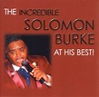 Solomon Burke - The Incredible Solomon Burke At His Best! CD ...