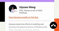 Ulysses Wong - CEO, Moderncraft at MAS Holdings | The Org