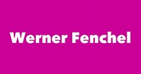 Werner Fenchel - Spouse, Children, Birthday & More